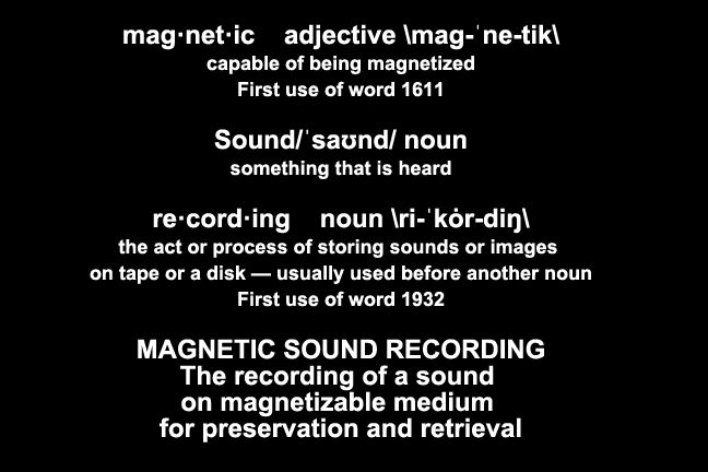 Magnetic Sound Recording - Magnetic word first used in 1932 1611, recording 