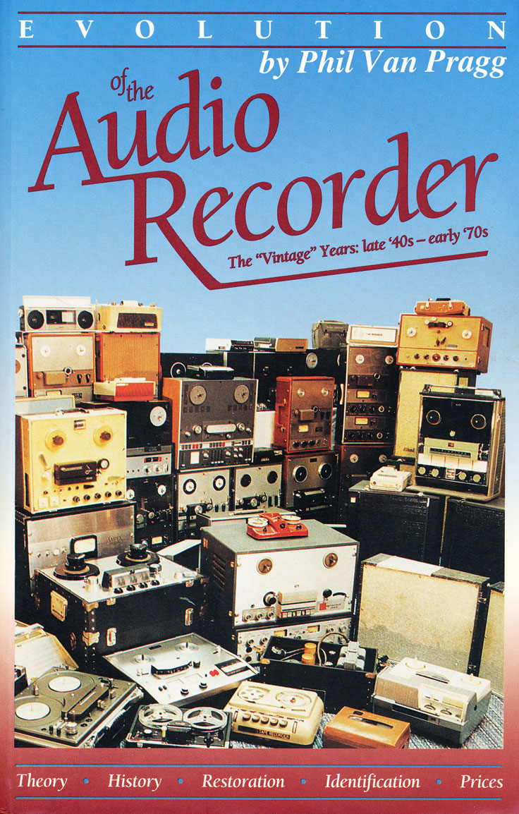 Phil Van Praag book cover "The Evolution of the Audio Recorder.